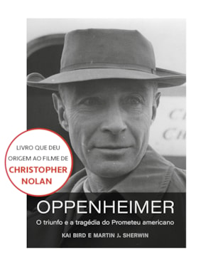 OPPENHEIMER (O LIVRO QUE DEU ORIGEM AO FILME DE CHRISTOPHER NOLAN)