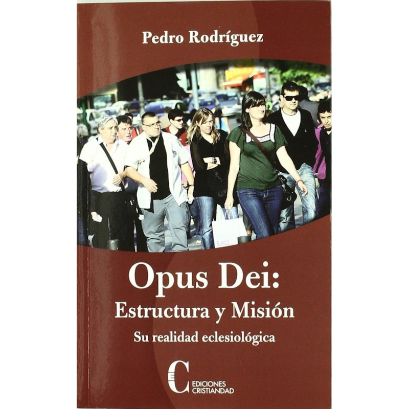 OPUS DEI ESTRUCTURA Y MISION