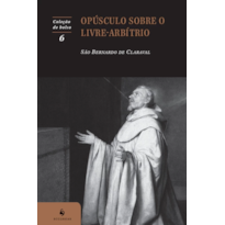 OPÚSCULO SOBRE O LIVRE-ARBÍTRIO