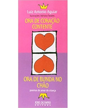 ORA DE CORAÇÃO CONTENTE, ORA DE BUNDA NO CHÃO