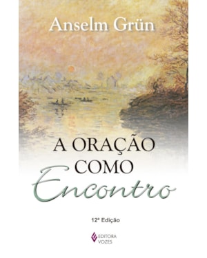 ORAÇÃO COMO ENCONTRO