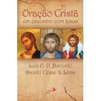 Oração Cristã: um encontro com Jesus