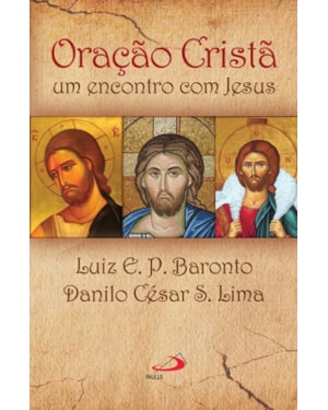 Oração Cristã: um encontro com Jesus