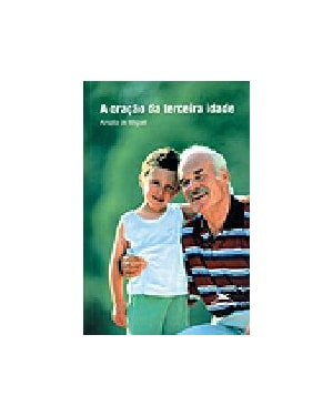ORACAO DA TERCEIRA IDADE, A - COL. ORACAO E MEDITACAO