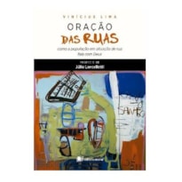 Oração das ruas: como a população de rua fala com Deus