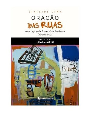 Oração das ruas: como a população de rua fala com Deus
