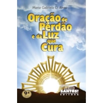 ORACAO DE PERDAO E DA LUZ QUE CURA