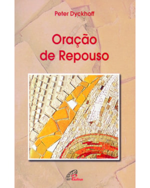 Oração de repouso: o essencial é simples