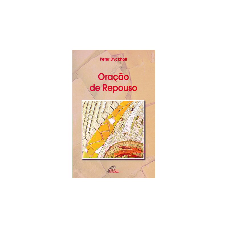 ORAÇÃO DE REPOUSO: O ESSENCIAL É SIMPLES