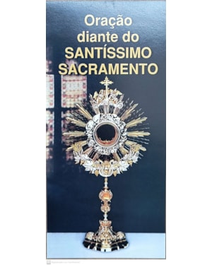 ORACAO DIANTE DO SANTISSIMO SACRAMENTO PCT 50 UND