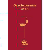 ORAÇÃO DOS FIÉIS - ANO A