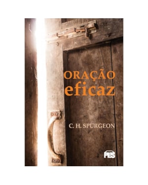 ORAÇÃO EFICAZ (NOVA EDIÇÃO)