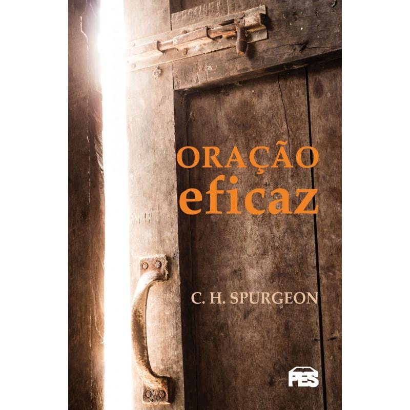 ORAÇÃO EFICAZ (NOVA EDIÇÃO)