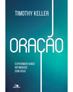 Oração: experimentando intimidade com deus
