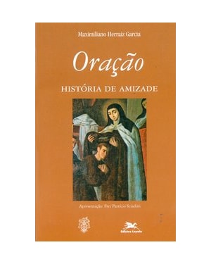 ORAÇÃO - HISTÓRIA DE AMIZADE: HISTÓRIA DE AMIZADE