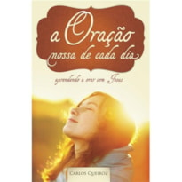 ORACAO NOSSA DE CADA DIA, A - APRENDENDO A ORAR COM JESUS - 1