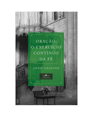 Oração o exercício contínuo da fé