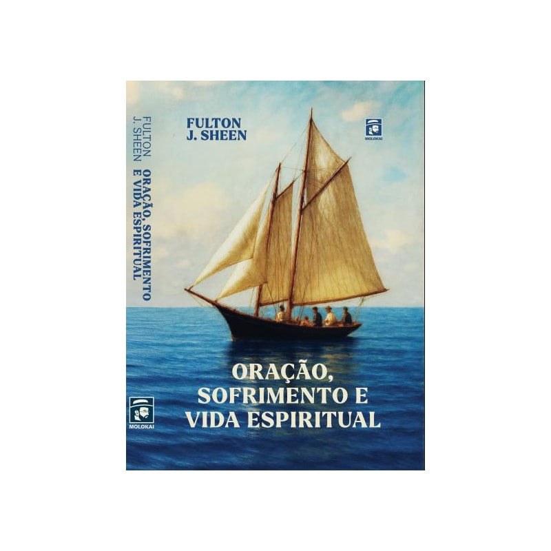 ORAÇÃO, SOFRIMENTO E VIDA ESPIRITUAL