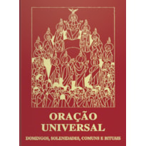 ORAÇÃO UNIVERSAL DOMINGOS SOLENIDADE COMUNS E RITUAIS - 3ª