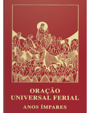 ORACÃO UNIVERSAL FERIAL - ANOS ÍMPARES