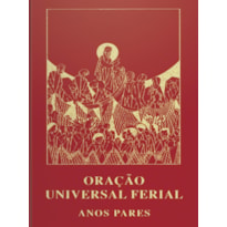 ORAÇÃO UNIVERSAL FERIAL - ANOS PARES