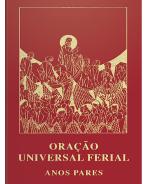 ORAÇÃO UNIVERSAL FERIAL - ANOS PARES