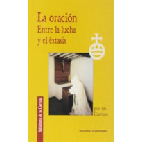 ORACION ENTRE LA LUCHA Y EL EXTASIS - 1ª