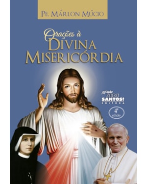ORAÇÕES Á DIVINA MISERICÓRDIA