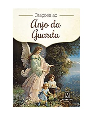 ORAÇÕES AO ANJO DA GUARDA