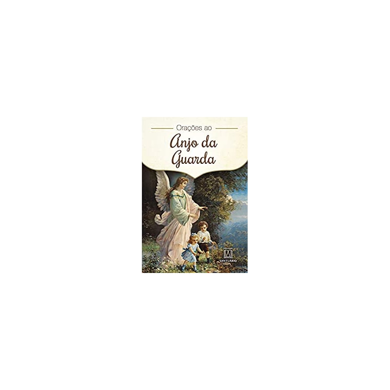 ORAÇÕES AO ANJO DA GUARDA