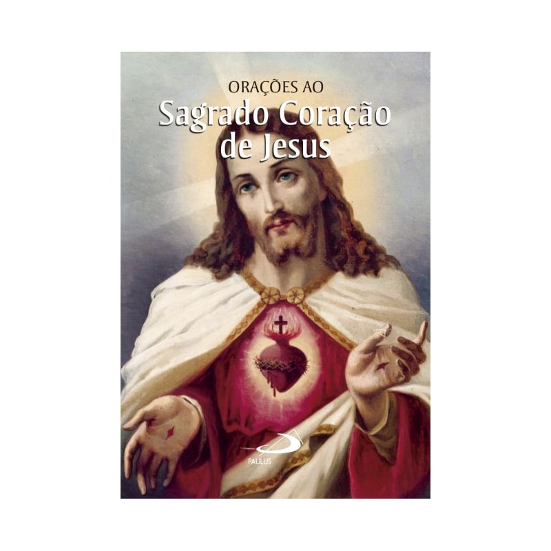 Orações ao Sagrado Coração de Jesus