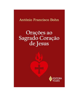 ORAÇÕES AO SAGRADO CORAÇÃO DE JESUS
