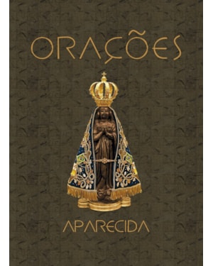 ORAÇÕES APARECIDA