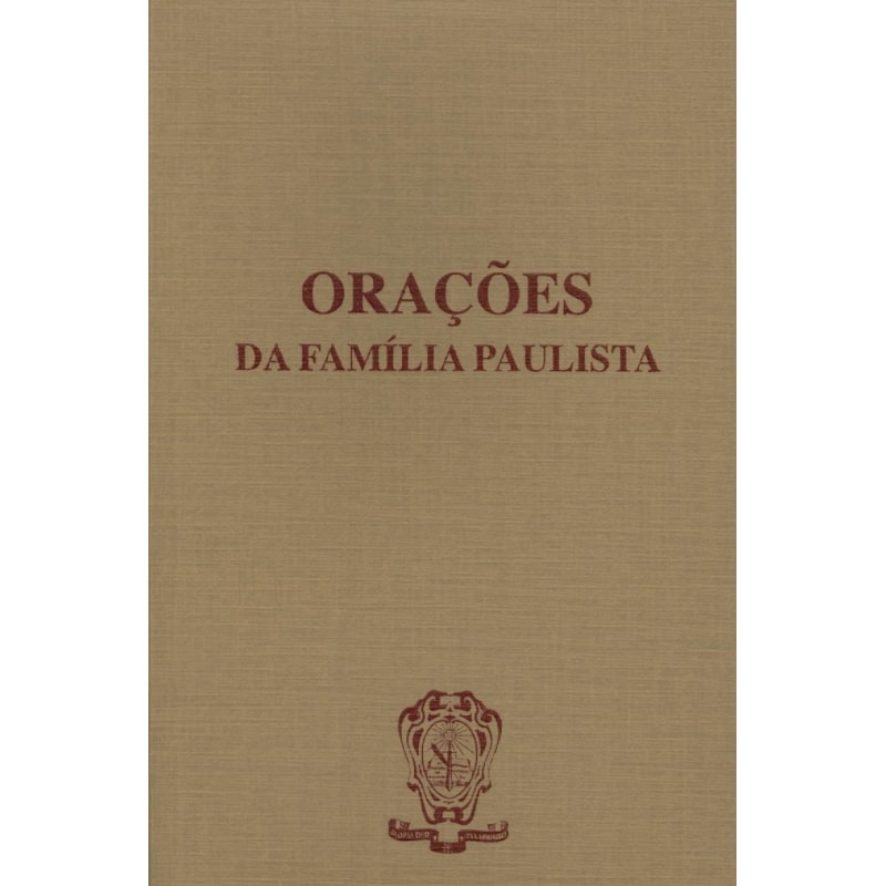 ORAÇÕES DA FAMÍLIA PAULISTA