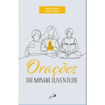 ORAÇÕES DA MINHA JUVENTUDE