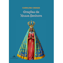 ORAÇÕES DE NOSSA SENHORA