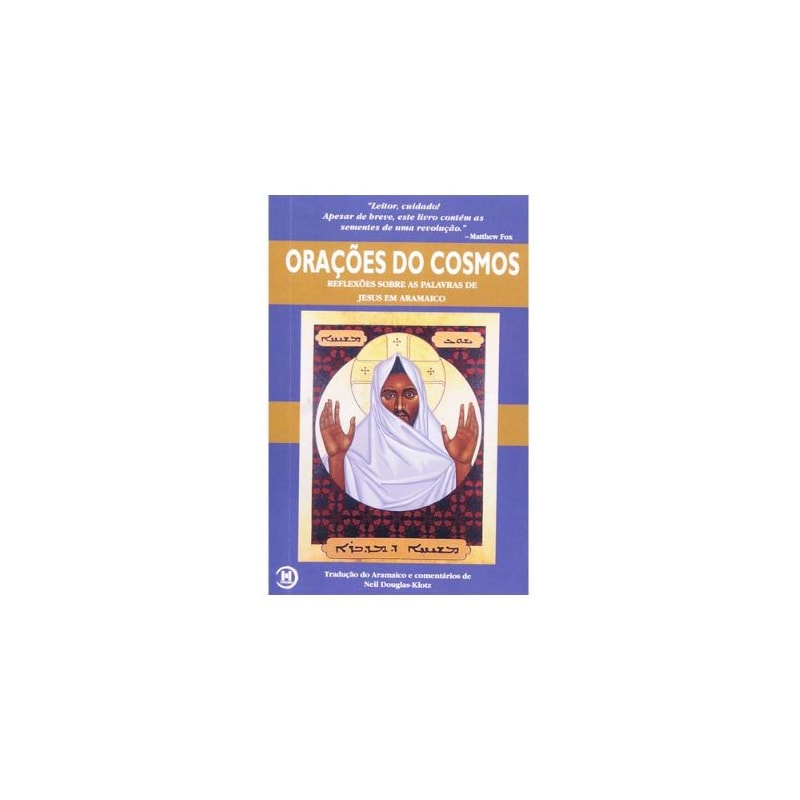 ORAÇÕES DO COSMOS: REFLEXÕES SOBRE AS PALAVRAS DE JESUS EM ARAMAICO