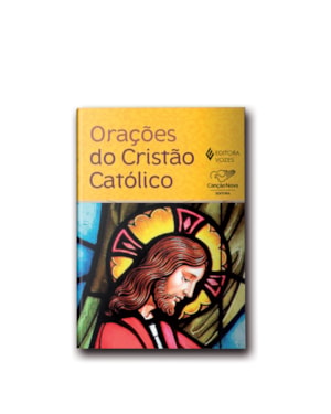 ORAÇÕES DO CRISTÃO CATÓLICO