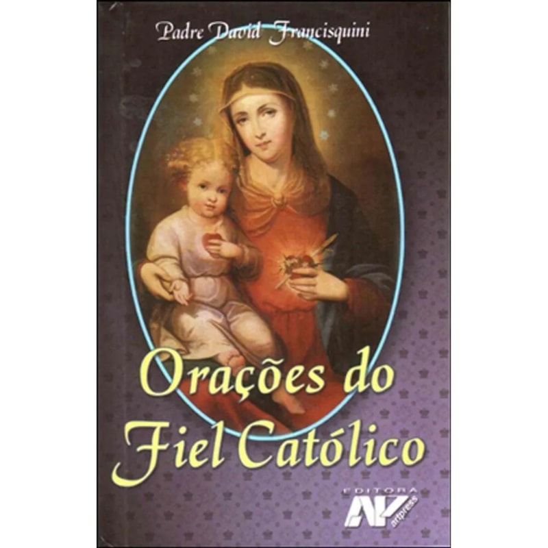 ORACOES DO FIEL CATOLICO - 1ª