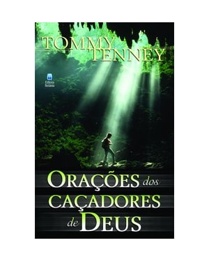 ORAÇÕES DOS CAÇADORES DE DEUS