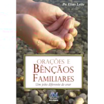 Orações e bênçãos familiares: um jeito diferente de orar