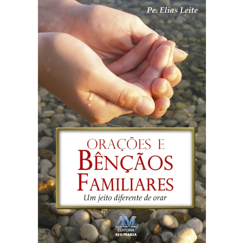 Orações e bênçãos familiares: um jeito diferente de orar