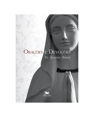 ORAÇÕES E DEVOÇÕES