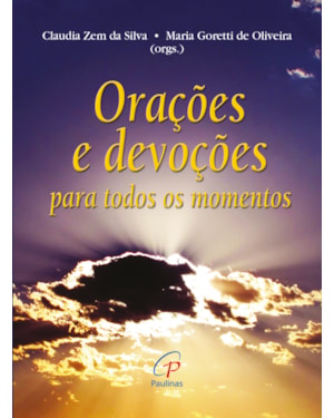 Orações e devoções: para todos os momentos