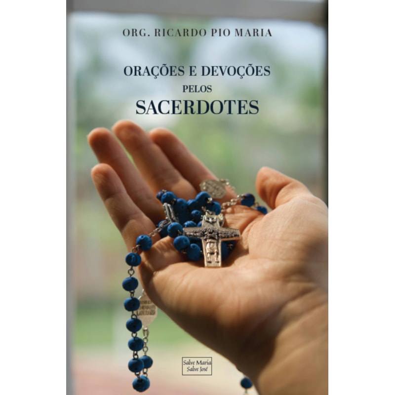 ORAÇÕES E DEVOÇÕES PELOS SACERDOTES