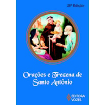 ORAÇÕES E TREZENA DE SANTO ANTÔNIO