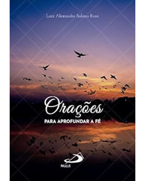 Orações para aprofundar a Fé