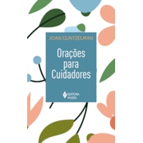 ORAÇÕES PARA CUIDADORES