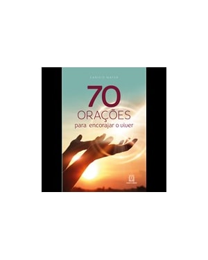 ORAÇÕES PARA ENCORAJAR O VIVER