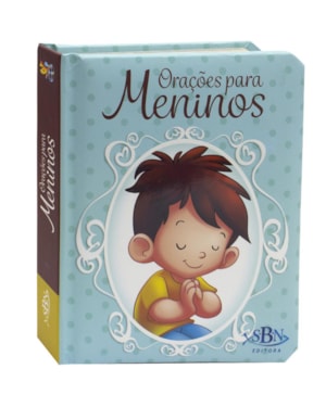 ORAÇÕES PARA OS PEQUENINOS: MENINOS